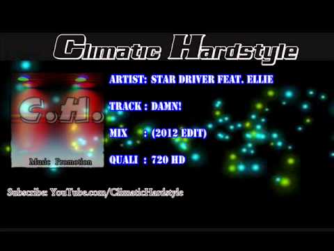 Star Driver Feat. Ellie - Damn! (2012 Edit) [HD]