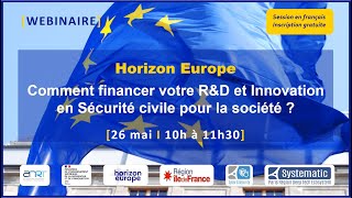 Horizon Europe&nbsp;: Comment financer votre R&D et Innovation en Sécurité Civile pour la société&nbsp;?