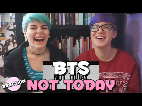 BTS (방탄소년단) - NOT TODAY ★ MV REACTION
