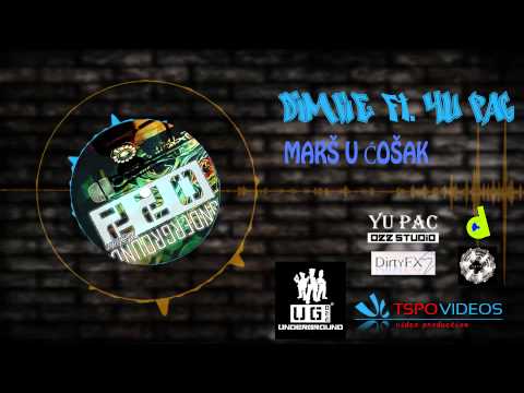 03. Dimke ft. Yu pac - Marš u ćošak