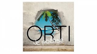 Orti - Je poétise (Audio)