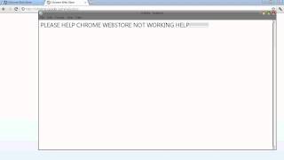 CHROME WEB STORE NOT WORKING PLEASE HELP!!!!!!!!!!!