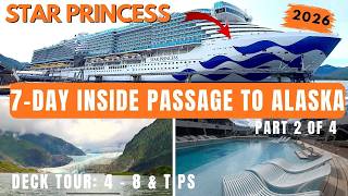 4K 2026 7-DAY INSIDE PASSAGE TO ALASKA ABOARD THE BRAND NEW STAR PRINCESS (DECK TOUR 4-8) PART 2