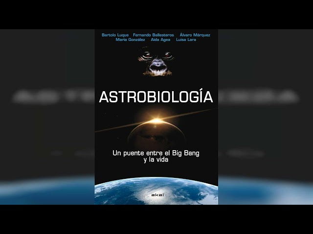 Vídeo relacionado con Astrobiología: Un puente entre el Big Bang y la vida (Astronomía)