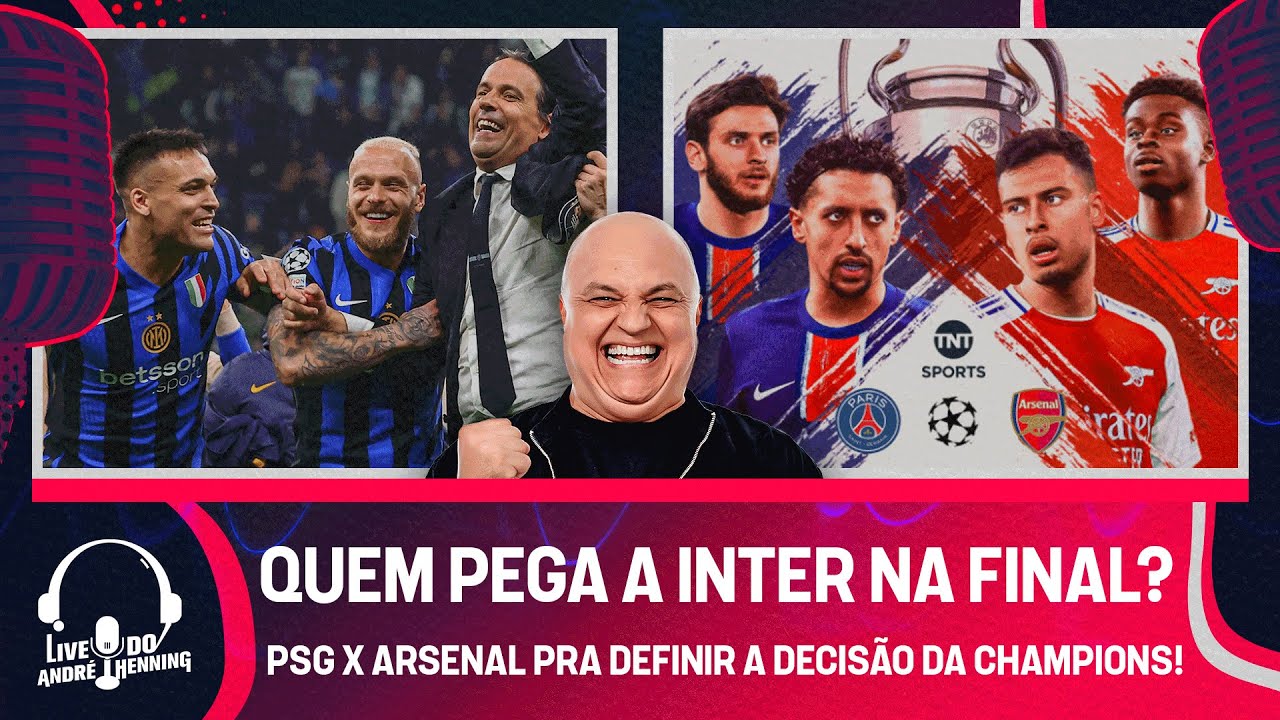 HISTÓRICO! INTER VIRA NA PRORROGAÇÃO E TÁ NA FINAL DA CHAMPIONS; PSG X ARSENAL DISPUTAM A OUTRA VAGA