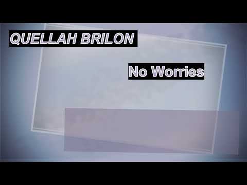 QUELLAH BRILON - No Worries