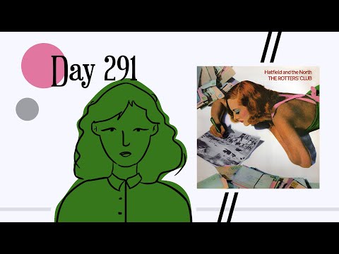 Reviewing "The Rotters' Club" by Hatfield and the North || Day 291/365