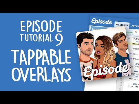 Episode Limelight Tutorial 9 – TAPPABLE OVERLAYS!