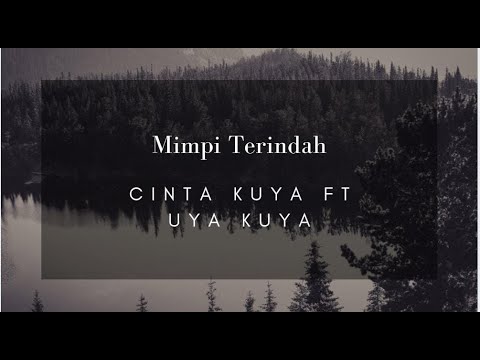 Cinta Kuya ft Uya Kuya - Mimpi Terindah ( LIRIK )