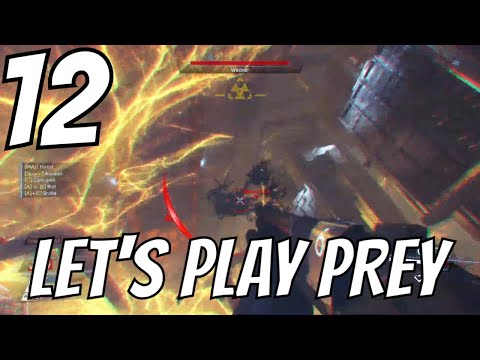 Let's play Prey Part 12 - Weaver