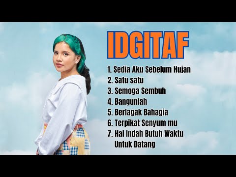 IDGITAF | SEDIA AKU SEBELUM HUJAN | ALBUM TERBARU 2025