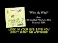 Why, Oh, Why + LYRICS [Official] by ...
