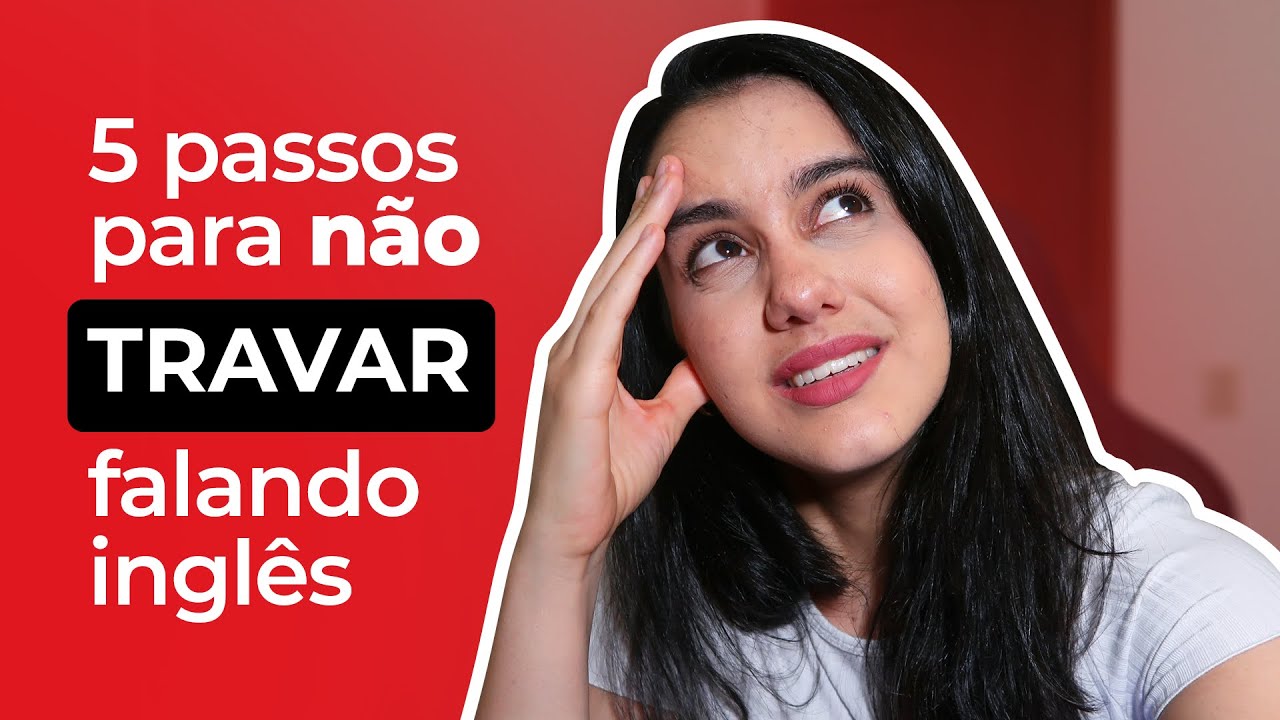 Descubra como parar de TRAVAR na hora de falar INGLÊS