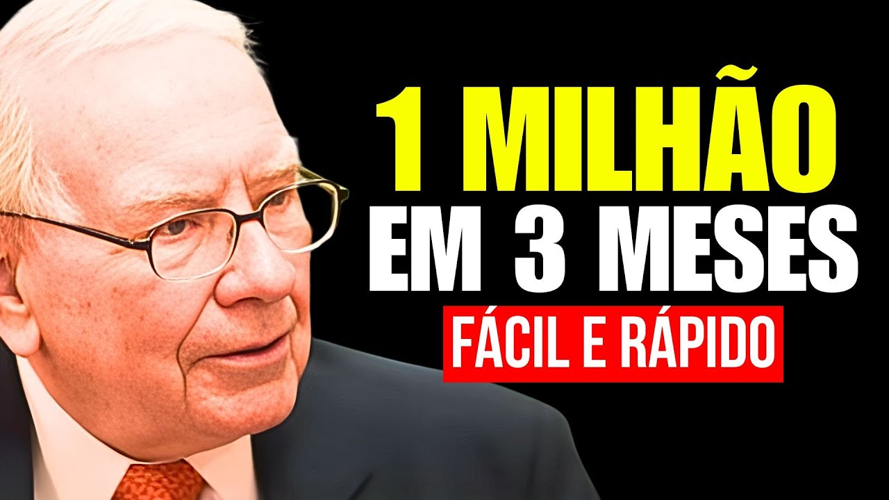 BILIONÁRIO ENSINA COMO FAZER 1 MILHÃO DE REAIS NOS PRÓXIMOS 3 MESES | WARREN BUFFETT
