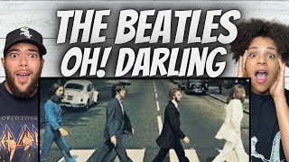 FANTASTIC!| FIRST TIME HEARING The Beatles   -Oh! Darling REACTION