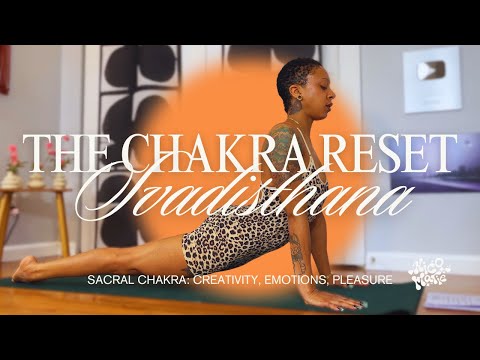 Day 2: Sacral Chakra (Svadisthana) | The Chakra Reset Series