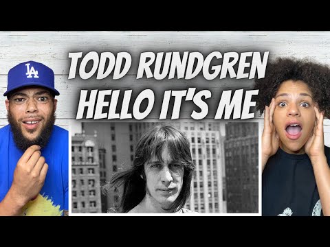 WOW!| FIRST TIME HEARING Todd Rundgren - Hello It's Me REACTION