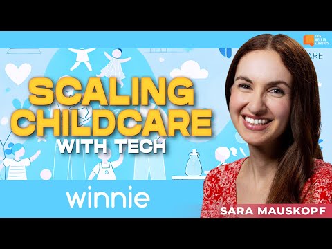 Scaling Childcare with Tech: Winnie.com’s Blueprint for Growing with Purpose & Profit | E2005