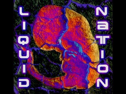 Liquid Nation - Liquid Nation (Full Album) 1996