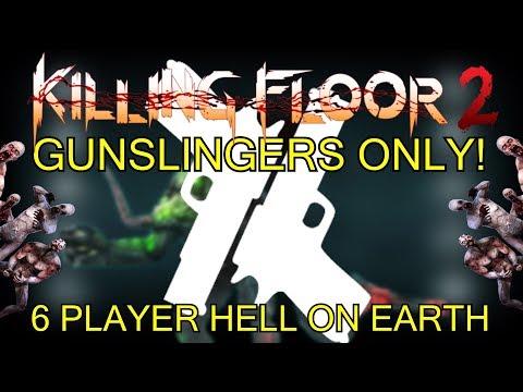 KF 2 | 6 PLAYER GUNSLINGERS ONLY CHALLENGE! - One Perk Only!