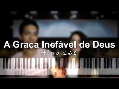 A Graça Inefável de Deus - Hino 166 - Thayane e Zaqueu - CCB