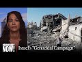 How Western Leaders & Media Are Justifying Israel’s “Genocidal Campaign” Against Palestinians
