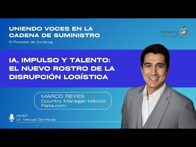 Disrupción logística con IA | Marco Reyes: propósito, tecnología y liderazgo joven