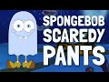 Scaredy Pants Spongebob Squarepants Remix