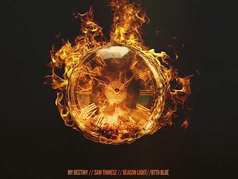 My Destiny - Beacon Light x Sam Tinnesz x OTTO BLUE