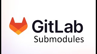 Gitlab Submodules