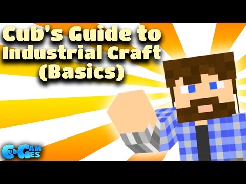 Cub's Guide to Industrial Craft Classic (Basics)
