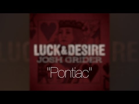 Pontiac by Josh Grider from Luck & Desire