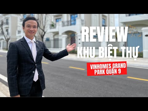 REVIEW KHU BIỆT THỰ MANHATTAN GLORY VÀ KHU COMPOUND TẠI  VINHOMES GRAND PARK QUẬN 9