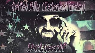 Catfish Billy (Extended Version) - Yelawolf