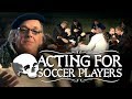 Acting for Soccer Players