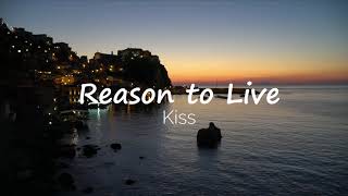 Reason to Live - Kiss [Lyrics]