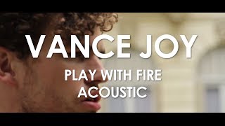 Vance Joy - Play With Fire - Acoustic [Live in Paris]