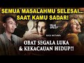 NGAJI ROSO RICHO HUTAMA MEDICINE FOR ALL WOUNDS LIFE S CHAOS
