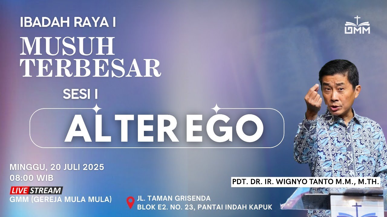 Sesi 1 – MUSUH TERBESAR: ALTER EGO – Pdt. Dr. Ir. Wignyo Tanto, M.M., M.Th. (200725)
