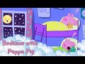 Peppa Pig S Lullaby Sleep Time Relaxing Music For Kids Naps Bedtime 10 Hours Lullabies