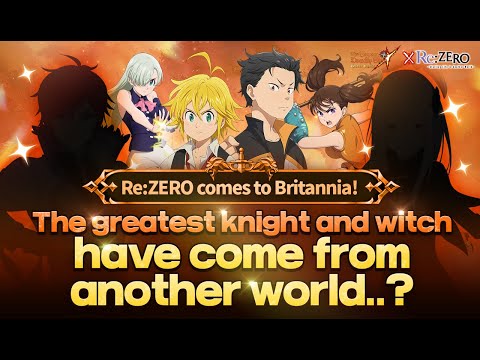 7DS x Re:ZERO Collab update! Let's welcome the special guests from another world!