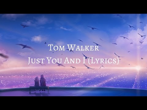 download lagu mp3 mp4 Just You And I Tom Walker Mp3 Download, download lagu Just You And I Tom Walker Mp3 Download gratis, unduh video klip Just You And I Tom Walker Mp3 Download