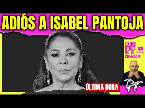 Desgarradora noticia: adiós definitivo a Isabel Pantoja a los 69 años. Todos los detalles.