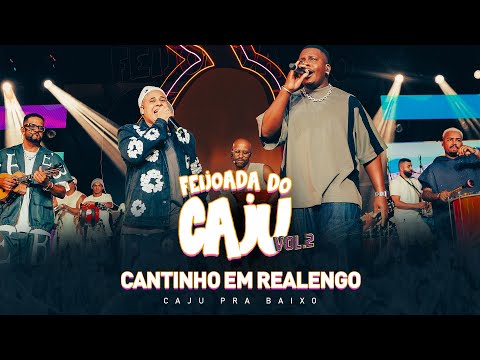 Caju Pra Baixo - Cantinho em Realengo | Feijoada do Caju, Vol. 2 (Ao Vivo)