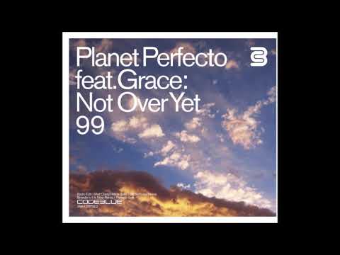 🔥Planet Perfecto Feat. Grace - Not Over Yet '99 (Perfecto Edit) | Classic Trance Series