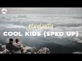 Echosmith Cool Kids Sped Up Lyrics