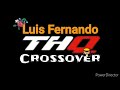 Luis Fernando THQ Crossover Nuevo Intro THQ Logo 2005