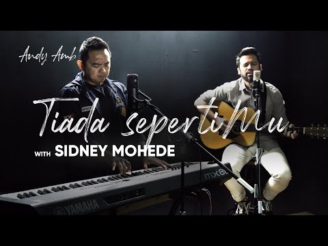 Tiada SepertiMu (Cover) By Andy Ambarita with Sidney Mohede