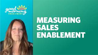 Measure the Impact Your Enablement Programs