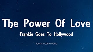 Frankie Goes To Hollywood - The Power Of Love (Lyrics)